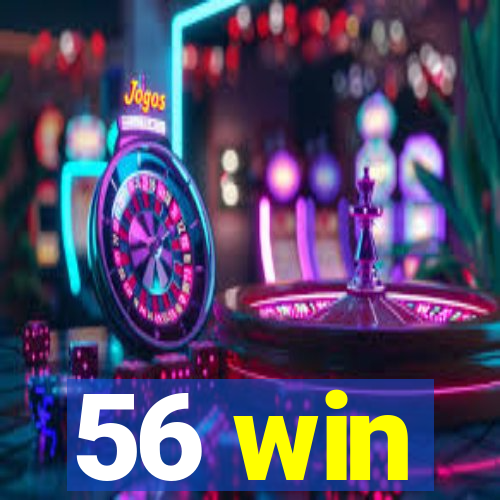 56 win